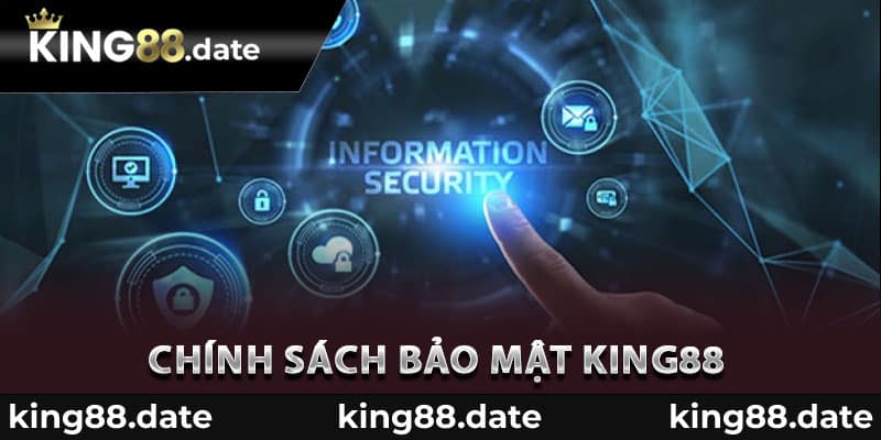 Tìm hiểu chính sách bảo mật King88